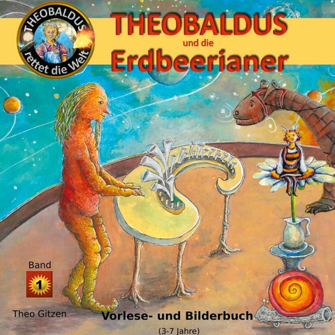 Theobaldus rettet die Welt - Theo Gitzen