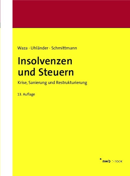 Insolvenzen und Steuern - Thomas Waza, Christoph Uhländer, Jens M. Schmittmann