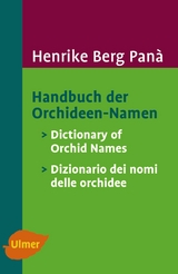 Handbuch der Orchideen-Namen / Dictionary of Orchid Names / Dizionario dei nomi delle orchidee - Henrike Berg-Panà