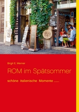 ROM im Spätsommer - Birgit E. Werner