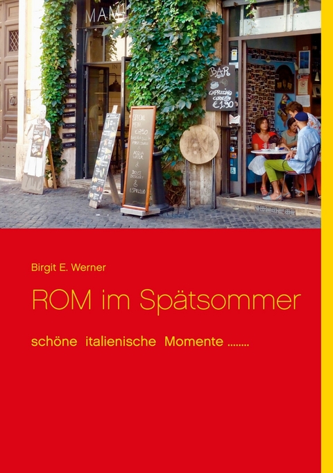 ROM im Spätsommer - Birgit E. Werner