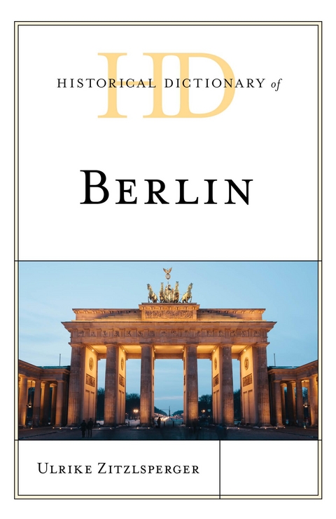 Historical Dictionary of Berlin -  Ulrike Zitzlsperger