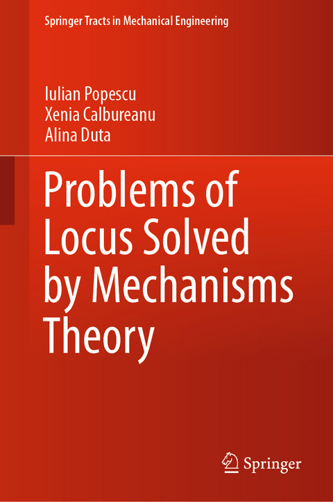 Problems of Locus Solved by Mechanisms Theory - Iulian Popescu, Xenia Calbureanu, Alina DUTA