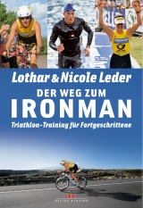 Der Weg zum Ironman - Nicole und Lothar Leder, Christoph Elbern