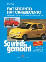 Fiat Seicento von 3/98 bis 9/07, Fiat Cinquecento von 2/93 bis 9/07 - Rüdiger Etzold