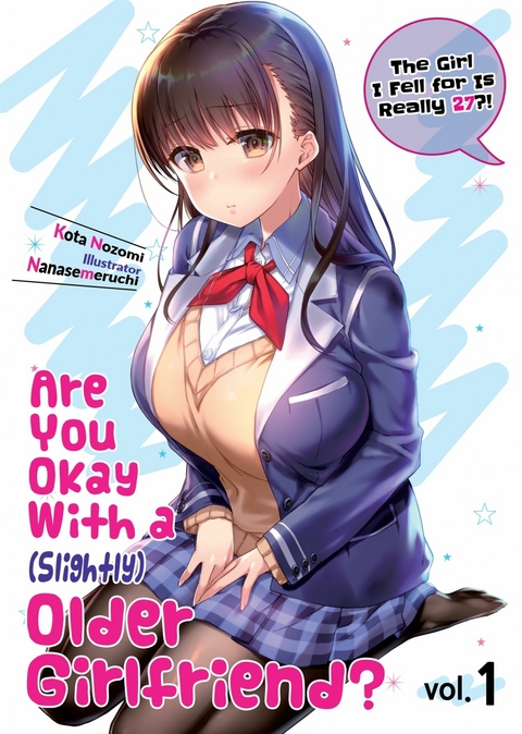 Are You Okay With a Slightly Older Girlfriend? Volume 1 - Kota Nozomi