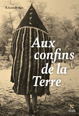 Aux confins de la Terre - E. Lucas Bridges