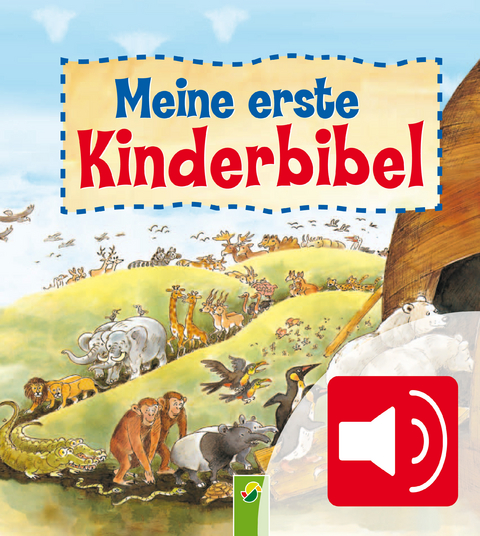 Meine erste Kinderbibel - Zum Lesen und Hören