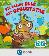 Die kleine Eule hat Geburtstag - Susanne Weber