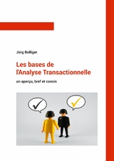 Les bases de l'Analyse Transactionnelle - Jürg Bolliger