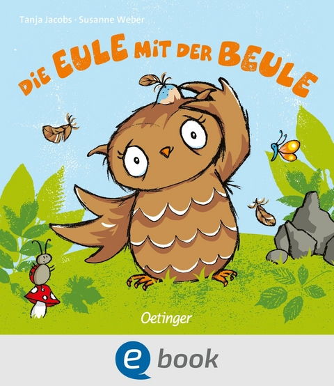 Die Eule mit der Beule - Susanne Weber