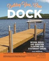 Building Your Own Dock -  Sam Merriam