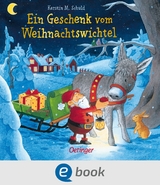 Ein Geschenk vom Weihnachtswichtel - Kerstin M. Schuld