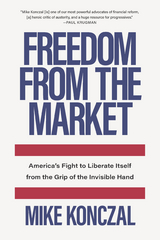 Freedom From the Market -  Mike Konczal