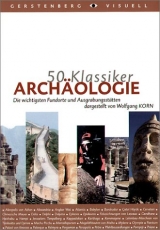 50 Klassiker - Archäologie - Wolfgang Korn