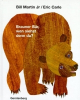 Brauner Bär, wen siehst denn du? - Eric Carle, Bill Martin Jr