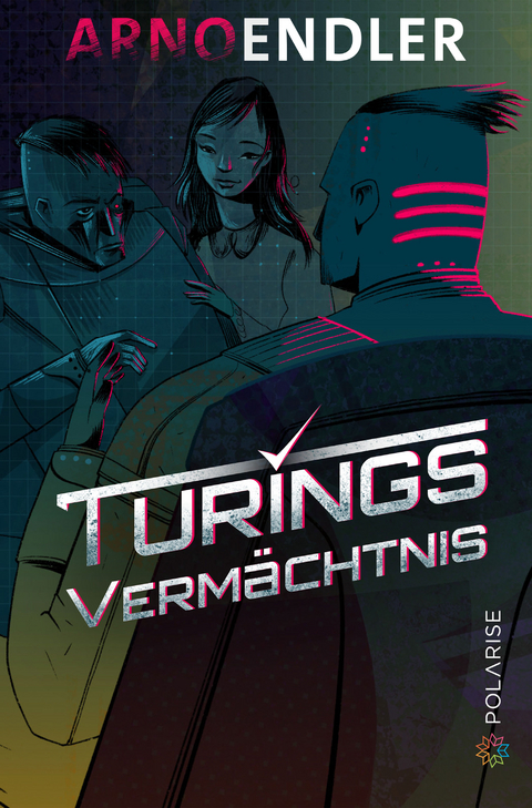 Turings Vermächtnis -  Arno Endler