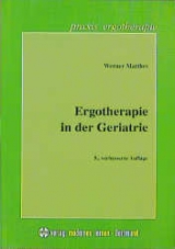 Ergotherapie in der Geriatrie - Werner Matthes