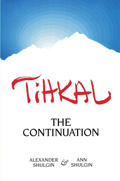 TIHKAL - Alexander Shulgin, Ann Shulgin