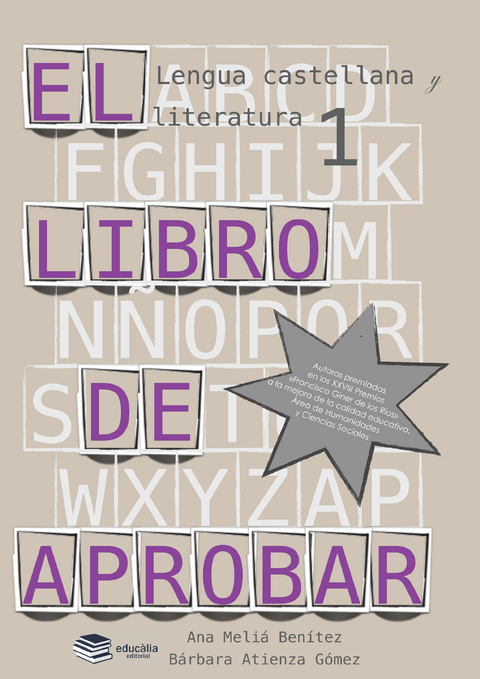 Lengua y literatura. El libro de aprobar 1 - Ana Meliá Benítez, Bárbara Atienza Gómez