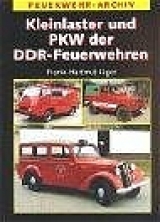 Kleinlaster und PKW der DDR-Feuerwehren - Frank Hartmut Jäger