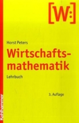 Wirtschaftsmathematik - Horst Peters