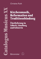 Kirchenmusik, Reformation und Traditionsbindung - Christine Roth