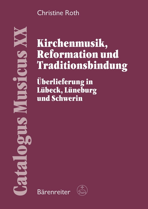 Kirchenmusik, Reformation und Traditionsbindung - Christine Roth