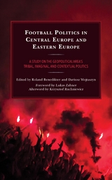 Football Politics in Central Europe and Eastern Europe - 