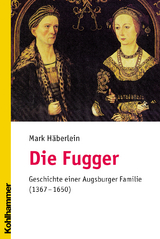 Die Fugger - Mark Häberlein