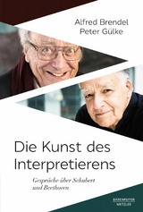 Die Kunst des Interpretierens - Alfred Brendel, Peter Gülke