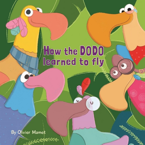 How the dodo learned to fly - Olivier Mamet