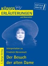 Königs Erläuterungen: Interpretation zu Dürrenmatt. Der Besuch der alten Dame - Friedrich Dürrenmatt