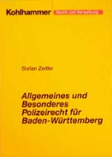 Allgemeines und Besonderes Polizeirecht für Baden-Württemberg - Stefan Zeitler