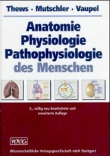 Anatomie, Physiologie, Pathophysiologie des Menschen - Gerhard Thews, Ernst Mutschler, Peter Vaupel