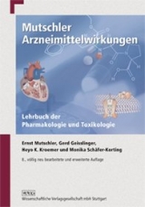 Mutschler Arzneimittelwirkungen - Ernst Mutschler, Gerd Geisslinger, Heyo K Kroemer, Monika Schäfer-Korting