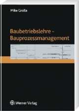 Baubetriebslehre - Bauprozessmanagement - Mike Gralla