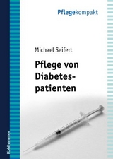 Pflege von Diabetespatienten - Michael Seifert