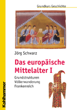 Das europäische Mittelalter I - Jörg Schwarz