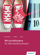 Wirtschaftslehre für Berufsfachschulen - Hartwig Heinemeier, Hans Jecht, Peter Limpke