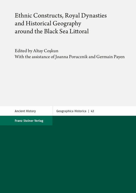 Ethnic Constructs, Royal Dynasties and Historical Geography around the Black Sea Littoral - 