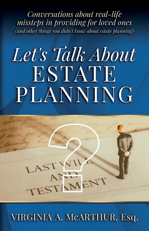 Let's Talk About Estate Planning - Virginia A. McArthur