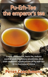 Pu-Erh-Tee - the emperor's tea - Peter Carl Simons