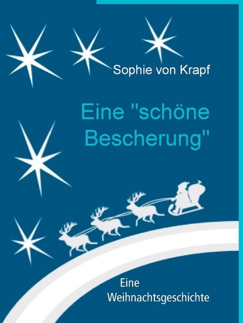 Eine "schöne Bescherung" - Sophie von Krapf