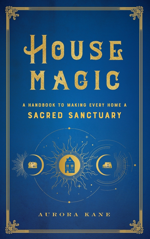 House Magic - Aurora Kane