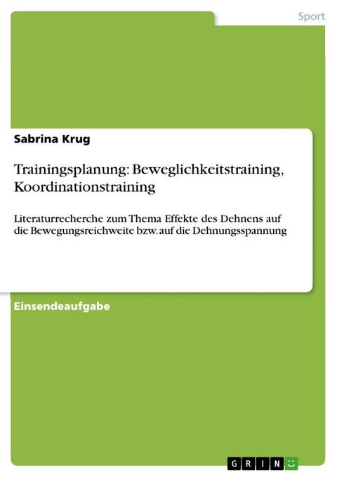 Trainingsplanung: Beweglichkeitstraining, Koordinationstraining - Sabrina Krug