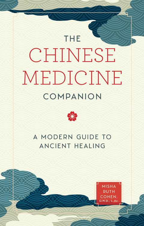 The Chinese Medicine Companion - Misha Ruth Cohen