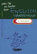 Jeden Tag ein bisschen besser. Englisch / 6. Schuljahr - Vokabeltrainer mit eingeheftetem Lösungsteil - Ingrid Preedy, Brigitte Seidl