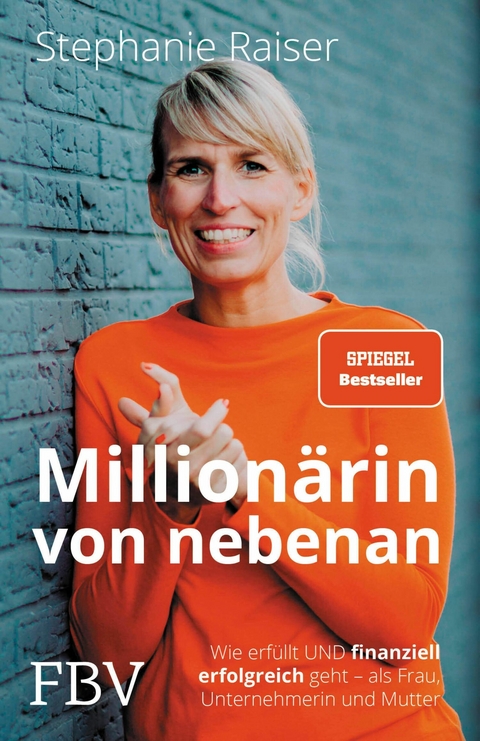 Millionärin von nebenan - Stephanie Raiser