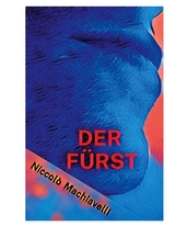 Der Fürst - Niccolò Machiavelli